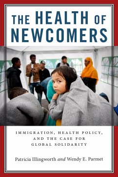 The Health of Newcomers - Illingworth, Patricia; Parmet, Wendy E