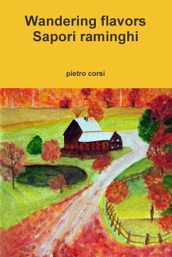 Wandering flavors - Sapori raminghi - Corsi, Pietro