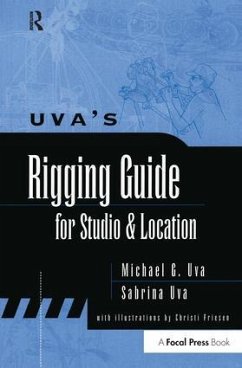 Uva's Rigging Guide for Studio and Location - Uva, Michael; Uva, Sabrina