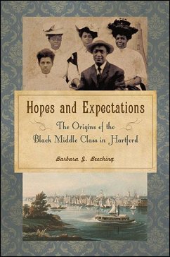 Hopes and Expectations: The Origins of the Black Middle Class in Hartford - Beeching, Barbara J.