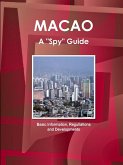 Macao a &quote;Spy&quote; Guide - Basic Information, Reguilations and Developments