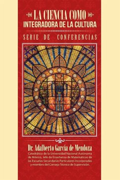 La ciencia como integradora de la cultura - Adalberto García de Mendoza