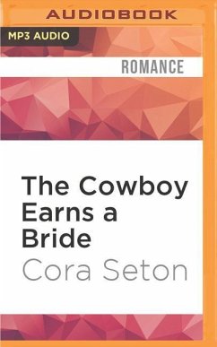 The Cowboy Earns a Bride - Seton, Cora