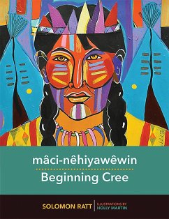 Mâci-Nêhiyawêwin / Beginning Cree - Ratt, Solomon