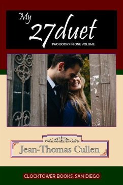 27duet - Two Books in One: Novel and Poems by a talented young (27) soldier stationed far from home long ago - Cullen, Jean-Thomas