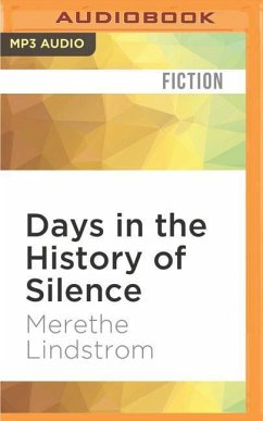 Days in the History of Silence - Lindstrom, Merethe