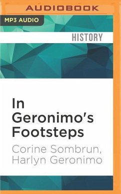 In Geronimo's Footsteps: A Journey Beyond Legend - Sombrun, Corine; Geronimo, Harlyn