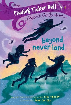 Finding Tinker Bell #1: Beyond Never Land (Disney: The Never Girls) - Thorpe, Kiki