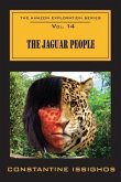 The Jaguar People: The Amazon Exploration Series