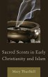 Sacred Scents in Early Christianity and... - Bild 1