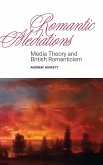 Romantic Mediations: Media Theory and British Romanticism