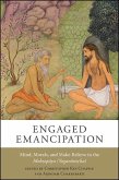 Engaged Emancipation: Mind, Morals, and Make-Believe in the Mokṣopāya (Yogavāsiṣṭha)