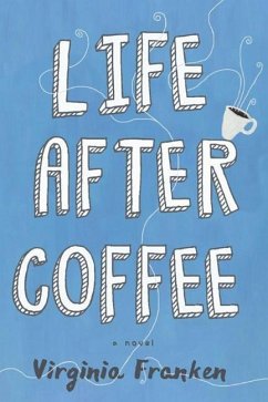 Life After Coffee - Franken, Virginia