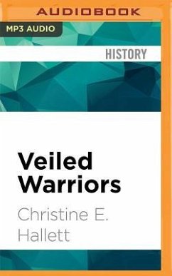 Veiled Warriors - Hallett, Christine E