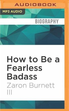 How to Be a Fearless Badass - Burnett, Zaron