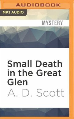 Small Death in the Great Glen - Scott, A D