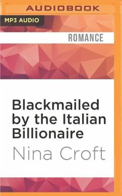 Blackmailed by the Italian Billionaire - Croft, Nina