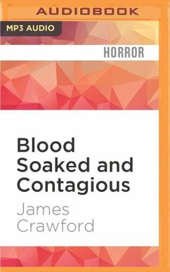 Blood Soaked and Contagious - Crawford, James