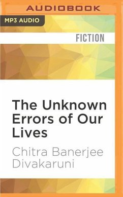 The Unknown Errors of Our Lives - Divakaruni, Chitra Banerjee