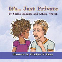 It's... Just Private - Debause, Shelby; Wroton, Ashley