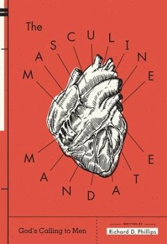 The Masculine Mandate - Phillips, Richard D