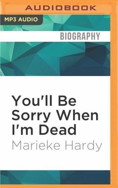 You'll Be Sorry When I'm Dead - Hardy, Marieke