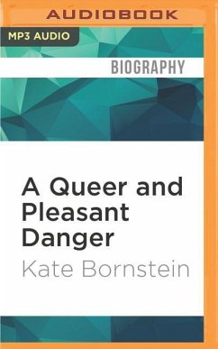 A Queer and Pleasant Danger - Bornstein, Kate