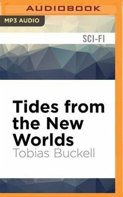 Tides from the New Worlds - Buckell, Tobias S