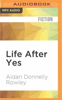 Life After Yes - Donnelly Rowley, Aidan