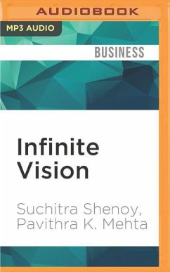 Infinite Vision: How Aravind Became the World's Greatest Business Case for Compassion - Shenoy, Suchitra; Mehta, Pavithra K.