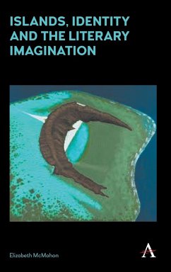 Islands, Identity and the Literary Imagination - Mcmahon, Elizabeth