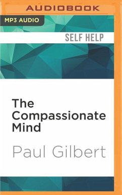 The Compassionate Mind - Gilbert, Paul