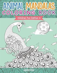 Animal Mandalas Coloring Book Children Fun Edition 6 - Kids, Jupiter