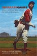 Separate Games: African American Sport Behind the Walls of Segregation (Sport, Culture, and Society)