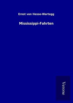 Mississippi-Fahrten - Hesse-Wartegg, Ernst Von