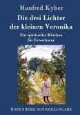 Die drei Lichter der kleinen Veronika Die drei Lichter der kleinen Veronika