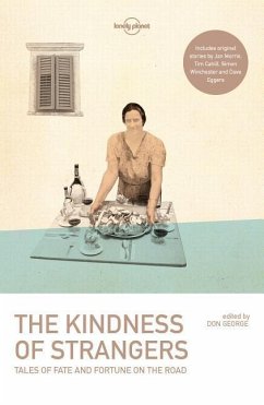 Lonely Planet the Kindness of Strangers - Lonely Planet; Cahill, Tim; Eggers, Dave