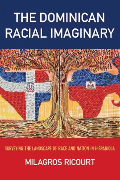 The Dominican Racial Imaginary - Ricourt, Milagros