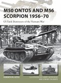 M50 Ontos and M56 Scorpion 1956-70: Us Tank Destroyers of the Vietnam War