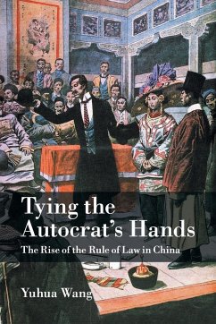 Tying the Autocrat's Hands - Wang, Yuhua