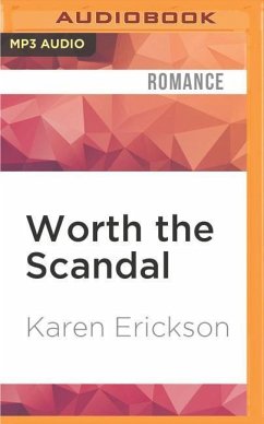 Worth the Scandal - Erickson, Karen