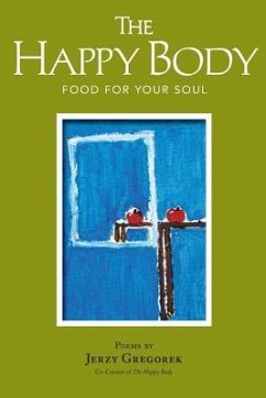The Happy Body: Food For Your Soul - Gregorek, Jerzy