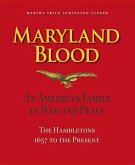 Maryland Blood: An American Family in War and Peace, the Hambletons 1657 to the Present