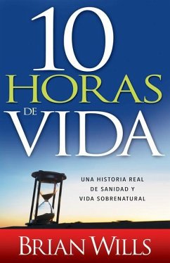 10 Horas de Sanidad - Wills, Brian