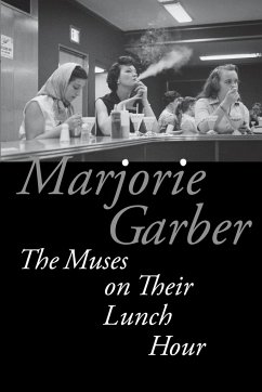 The Muses on Their Lunch Hour - Garber, Marjorie