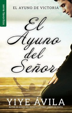 El Ayuno del Señor - Serie Favoritos - Ávila, Yiye