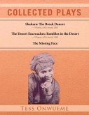 Collected Plays Vol. 1: Shakara: The Break Dancer, the Desert Encroaches, the Missing Facevolume 1