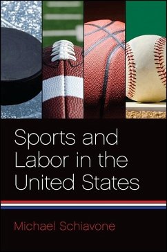 Sports and Labor in the United States - Schiavone, Michael