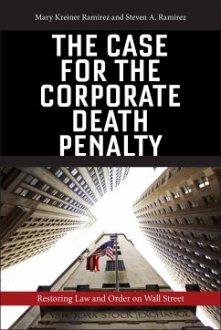 The Case for the Corporate Death Penalty - Ramirez, Mary Kreiner; Ramirez, Steven A.