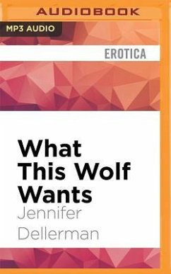 What This Wolf Wants - Dellerman, Jennifer